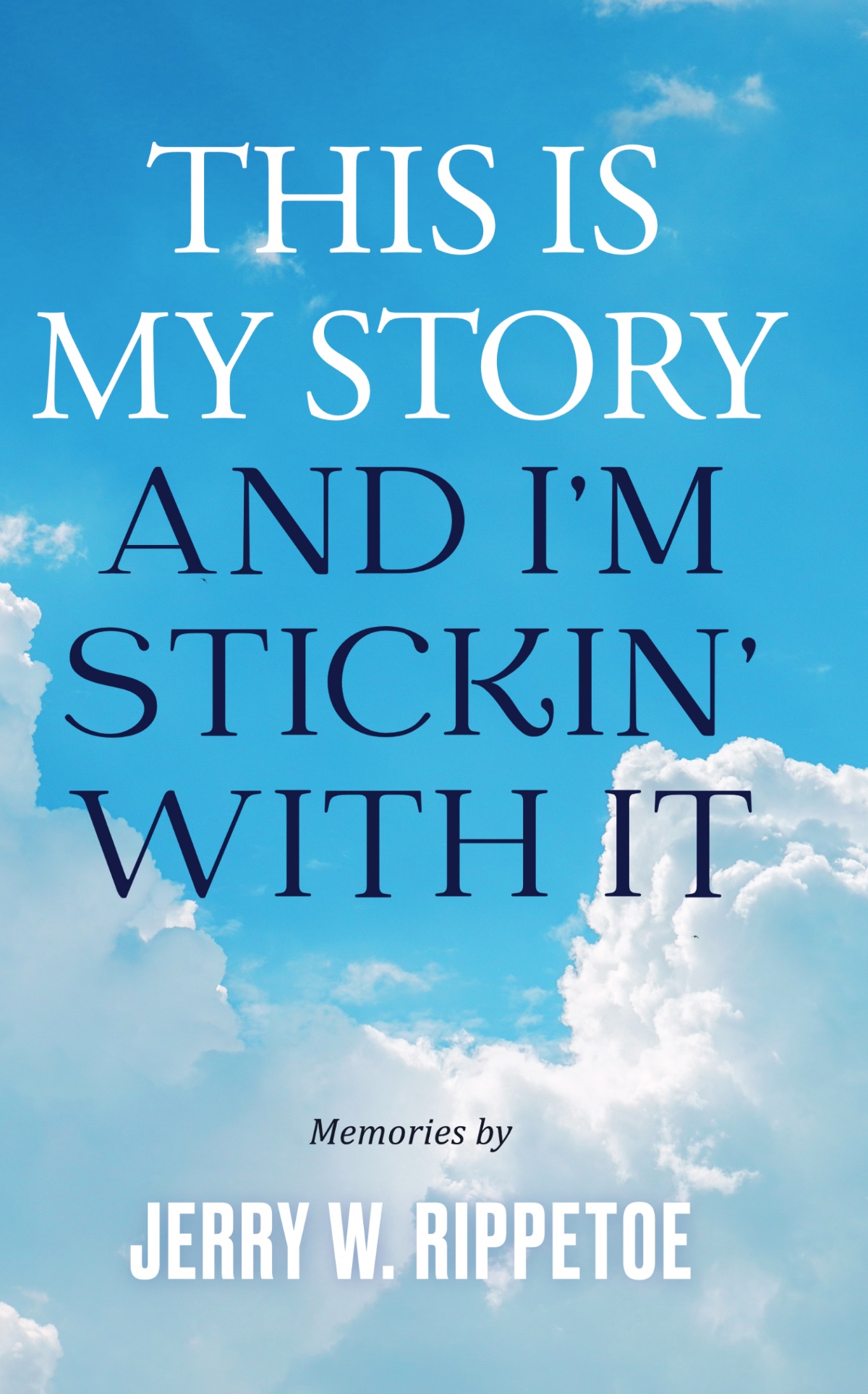 Cover of This Is My Story And I'm Stickin' With It