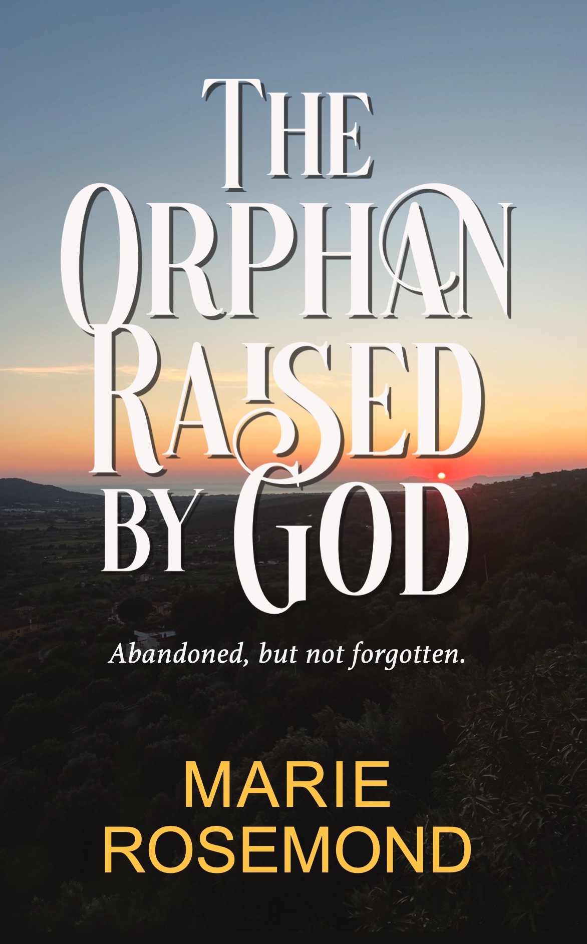 Cover of Orphan Girl Raised by God by Marie Rosemond